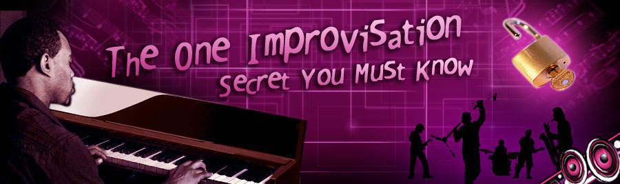 The One Improvisation Secret You Must Know